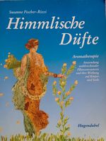 Himmlische Düfte Aromatherapie, Hugendubel, Buch Bayern - Seehausen a. Staffelsee Vorschau