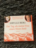 Sibylle Berg Hörbuch "Der Tag, als meine Frau einen Mann fand " Baden-Württemberg - Schramberg Vorschau