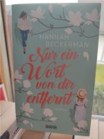 "Nur ein Wort von dir entfernt" von Hannah Beckerman Nordrhein-Westfalen - Alpen Vorschau