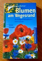 Blumen am Wegesrand Kosmosnatürführer (Aichele/ Schwegler) Niedersachsen - Uelzen Vorschau