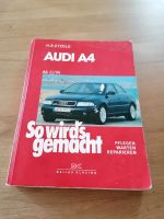 Audi A4 - So wirds gemacht. Pflegen, warten, reparieren Bayern - Heiligenstadt Vorschau