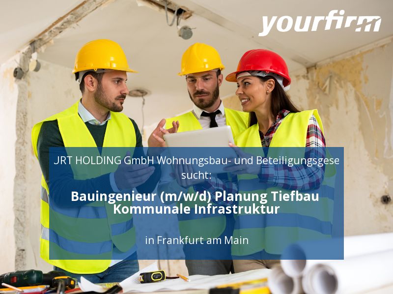 Bauingenieur (m/w/d) Planung Tiefbau Kommunale Infrastruktur | Fr in Frankfurt am Main