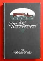 Der Motorbootsport - 1912 - Seltene Erstausgabe Sachsen - Zwickau Vorschau