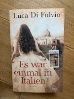 Buch Es war einmal in Italien Luca Di Fulvio Bayern - Augsburg Vorschau