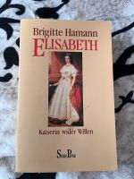 Brigitte Hamann Elisabeth Kaiserin wider Willen Niedersachsen - Bienenbüttel Vorschau