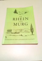 Heimatbuch, Um Rhein und Murg, Landkreis Rastatt, 1963 (3. Band) Baden-Württemberg - Bühl Vorschau