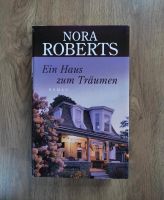 Ein Haus zum träumen - Nora Roberts - Roman Bayern - Fürth Vorschau