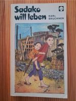 Karl Bruckner - Sadako will leben - 1. Taschenbuchausgabe 1987 Brandenburg - Guben Vorschau