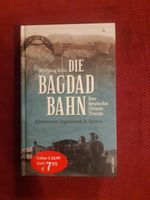 Die Bagdadbahn - der deutsche Orient-Traum - Wolfgang Korn Niedersachsen - Rotenburg (Wümme) Vorschau