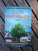 Wie NEU ☆ Therese Anne Fowler: Gute Nachbarn Bremen - Oberneuland Vorschau