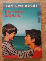 Buch Eltern setzen Grenzen von Jan Uwe Rogge Kinder-Erziehung Hessen - Eppertshausen Vorschau