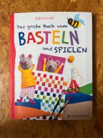 Buch Das große Buch vom Basteln und Spielen Sabine Lohf Nürnberg (Mittelfr) - Oststadt Vorschau