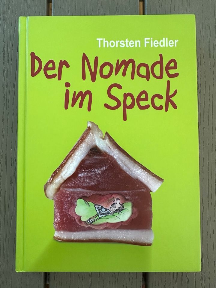 Thorsten Fiedler „Der Nomade im Speck“ in Feldkirchen