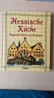 Hessische Küche, Regionale Küche mit Tradition, fester Einband Hessen - Butzbach Vorschau