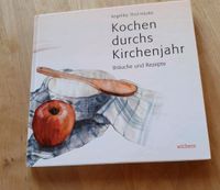 Kochen durchs Kirchenjahr, Bräuche und Rezepte, A. Thol- Hauke Bayern - Hallbergmoos Vorschau