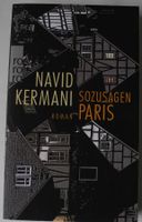 Sozusagen Paris; Navid Kerman; Roman, Taschenbuch 286 Seiten; Rheinland-Pfalz - Neustadt an der Weinstraße Vorschau