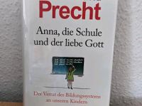 Richard David Precht: Anna, die Schule und der liebe Gott Sachsen-Anhalt - Dessau-Roßlau Vorschau