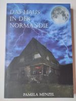 Das Haus in der Normandie Pamela Menzel Thriller Roman Liebe Rheinland-Pfalz - Lutzerath Vorschau