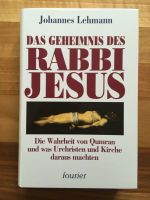 Das Geheimnis des Rabbi Jesus von Johannes Lehmann Hessen - Eltville Vorschau