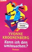 Buch: Kann ich den umtauschen? / Yvonne Kroonenberg Nordrhein-Westfalen - Düren Vorschau