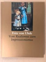 Fritz von Uhde, Vom Realismus zum Impressionismus, Kunsthalle Leipzig - Altlindenau Vorschau