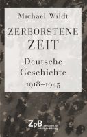 ✅ Zerborstene Zeit. Deutsche Geschichte 1918-1945⭐ Michael Wildt Sachsen - Bautzen Vorschau