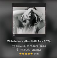 2x Wilhelmine Konzertkarten in Freiburg 8.Mai (heute) Freiburg im Breisgau - Vauban Vorschau