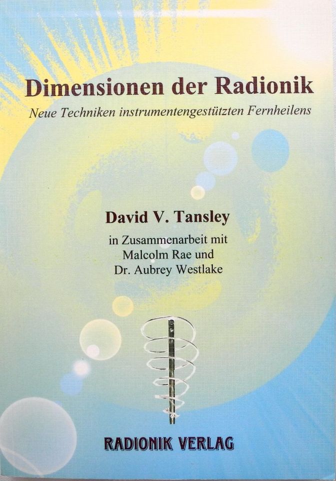 David T. Tansley "Dimensionen der Radionik", Radionik in Coesfeld