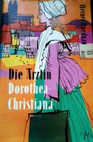 Werner Quednau Die Ärztin Dorothea Christiana Berlin - Mitte Vorschau