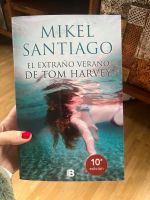 El extraño verano de Tom Harvey Mikel Santiago Hessen - Hanau Vorschau