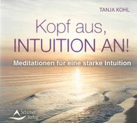 CD: Tanja Kohl - Kopf aus, Intuition an Baden-Württemberg - Remshalden Vorschau