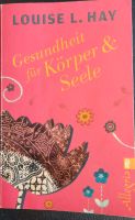 Buch: Gesundheit für Körper &Seele – Louise L. Hay Rheinland-Pfalz - Bad Kreuznach Vorschau