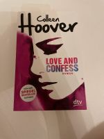 Roman, Colleen Hoover, Love and Confess Niedersachsen - Dannenberg (Elbe) Vorschau