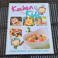 Kochen für Kids 70 gesunde Rezepte die Kinder lieben werden Rheinland-Pfalz - Dannstadt-Schauernheim Vorschau