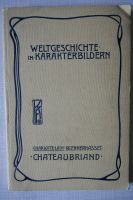 Weltgeschichte in Karakterbildern: Chateaubriand Bayern - Würzburg Vorschau