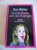 Eva Heller Erst die Rache, dann das Vergnügen Roman über Rache, S Schleswig-Holstein - Flintbek Vorschau