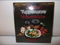 Tupperware Kochbuch, Vollwertküche Bayern - Vierkirchen Vorschau