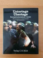 Buch Untertage - Übertage Bergarbeiterleben heute Saarland - St. Ingbert Vorschau