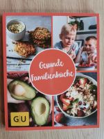 NEU Kochbuch Gesunde Familienküche Rezepte für Kinder Kochbuch Rheinland-Pfalz - Moschheim Vorschau