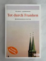 Helmut Vorndran - Tot durch Franken - Kriminalroman Frankfurt am Main - Praunheim Vorschau