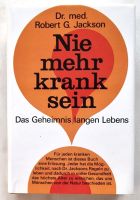 Nie mehr krank sein. Das Geheimnis langen Lebens. Dr.med.Jackson. Baden-Württemberg - Remshalden Vorschau