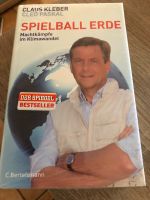 Spielball Erde - Claub Kleber/Cleo Paskal - Klimawandel - neu Bayern - Goldbach Vorschau