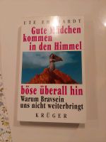 Buch , gute Mädchen kommen in den Himmel ,böse überall hin Niedersachsen - Papenburg Vorschau