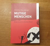 Mutige Menschen - Widerstand im dritten Reich - Schulausgabe Bayern - Grafing bei München Vorschau