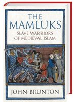 John Brunton: The Mamluks: Slave Warriors of Medieval Islam - HC Nordrhein-Westfalen - Sankt Augustin Vorschau