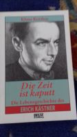 "Die Zeit ist kaputt", die Lebensgeschichte von Erich Kästner Bayern - Weidenbach Vorschau