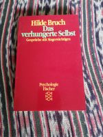 Hilde Bruch - das verhungerte Selbst Gespräche mit Magersüchtigen Niedersachsen - Braunschweig Vorschau