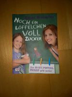 Noch ein Löffelchen voll Zucker, Buch von Sabine Bohlmann Baden-Württemberg - Alpirsbach Vorschau