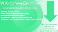 WIG Schweißer m/w/dkeine Zertifikate notwendigStd.Lohn ab17€ Nordrhein-Westfalen - Werther (Westfalen) Vorschau