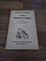 Bruno H. Bürgel Vom täglichen Ärger 1945 Brandenburg - Stechow-Ferchesar Vorschau